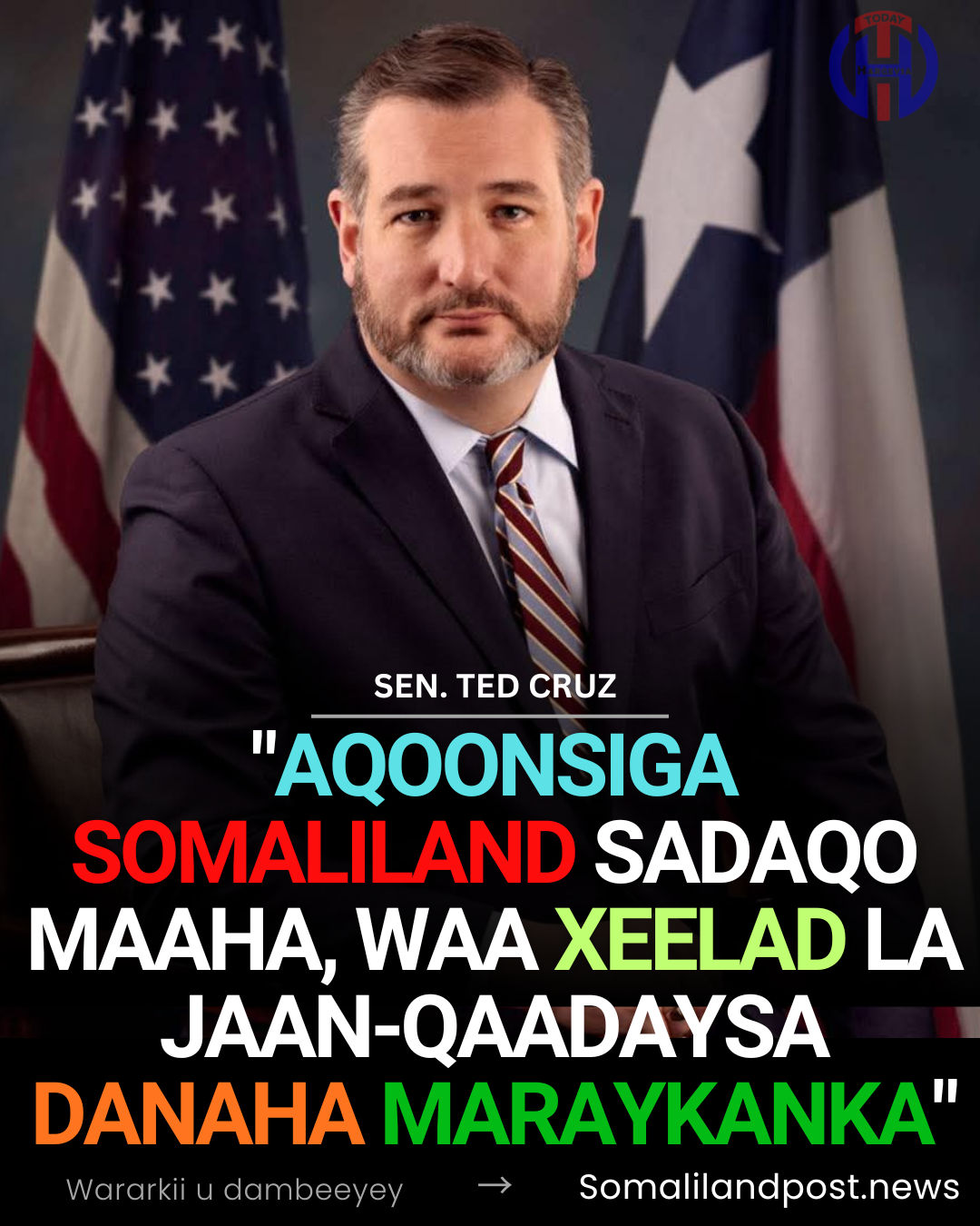 “Aqoonsiga Somaliland maaha Sadaqo ee waa Xeelad la jaan-qaadaysa Danaha Maraykanka” – Ted Cruz